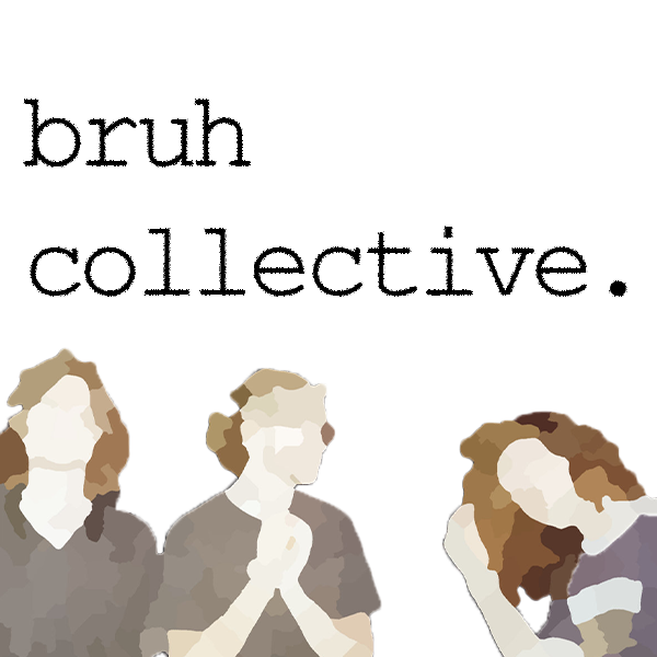 Bruh Collective Title